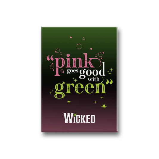 Wicked Pink Goes Good with Green Magnet